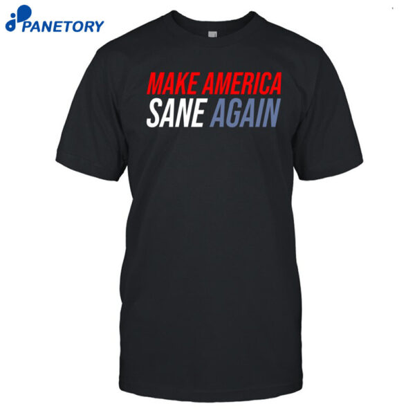 Duke Gomez Make American Sane Again Shirt
