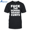 Fuck The School Board Cunts Shirt