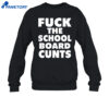 Fuck The School Board Cunts Shirt 4 Fuck The School Board Cunts Shirt 3