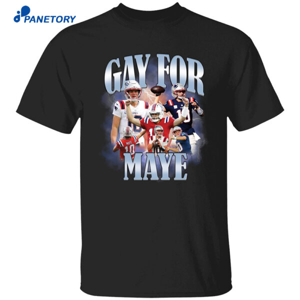 Gay For Maye Shirt