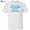 Girls-who-play-sports-become-women-who-lead-shirt-1-1.jpg