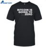 Going To Add Another Zero Shirt