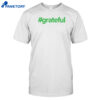 #grateful Fresh Blank Shirt