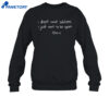 I Don'T Want Solutions I Just Want To Be Upset Shirt 3