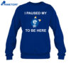 I Paused My E621 To Be Here Shirt 4 I Paused My E621 To Be Here Shirt 3