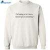 I’m Heading To The Louvre Should I Get You Something Shirt 4 I’m Heading To The Louvre Should I Get You Something Shirt 3