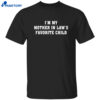 I’m My Mother In Law’s Favorite Child Shirt
