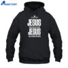 Jesus Revealed Jesus Glorified Shirt 5 Jesus Revealed Jesus Glorified Shirt 2