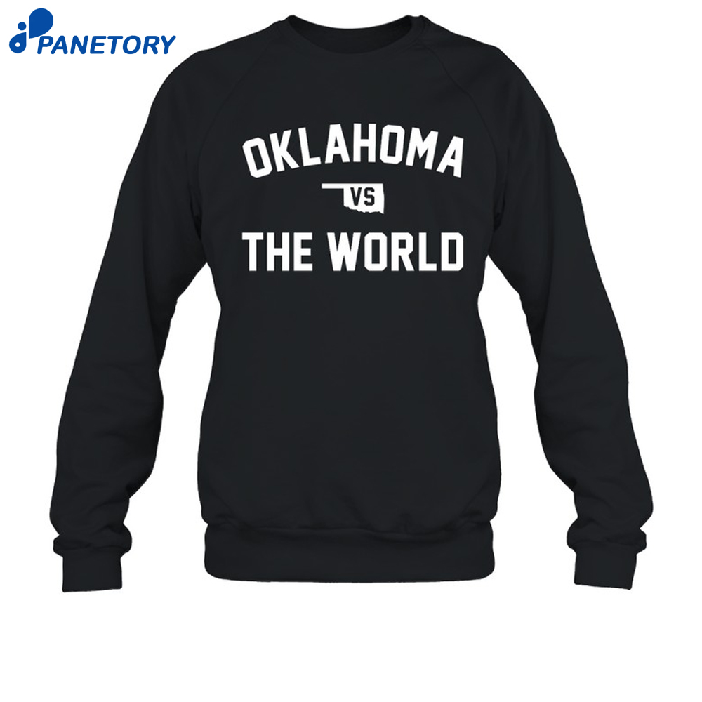 Oklahoma Vs The World Shirt 6 Oklahoma Vs The World Shirt 3