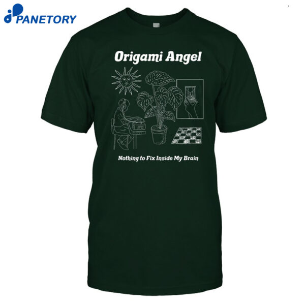Origami Angel Nothing To Fix Shirt