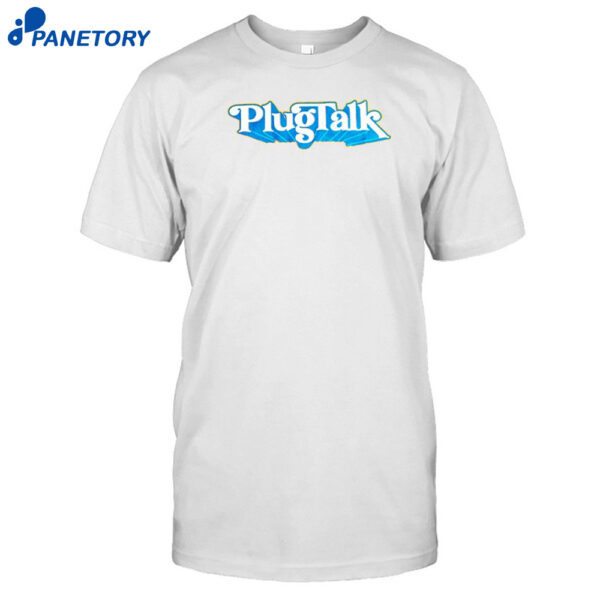 Plugtalk Shirt