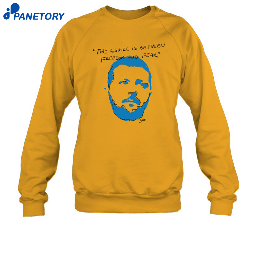 The Choice Is Between Freedom And Fear Zelensky Shirt 6 The Choice Is Between Freedom And Fear Zelensky Shirt 3