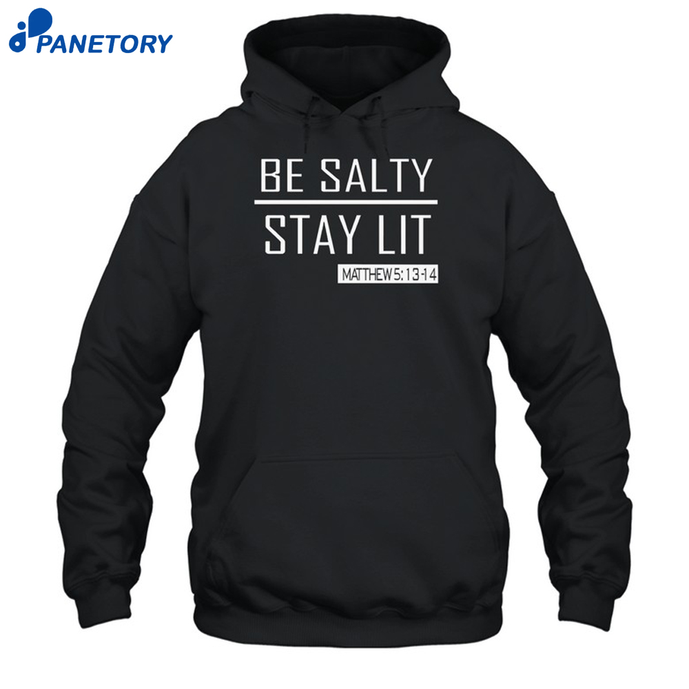 Trump Girl Be Salty Stay Lit Shirt 7 Trump Girl Be Salty Stay Lit Shirt 2