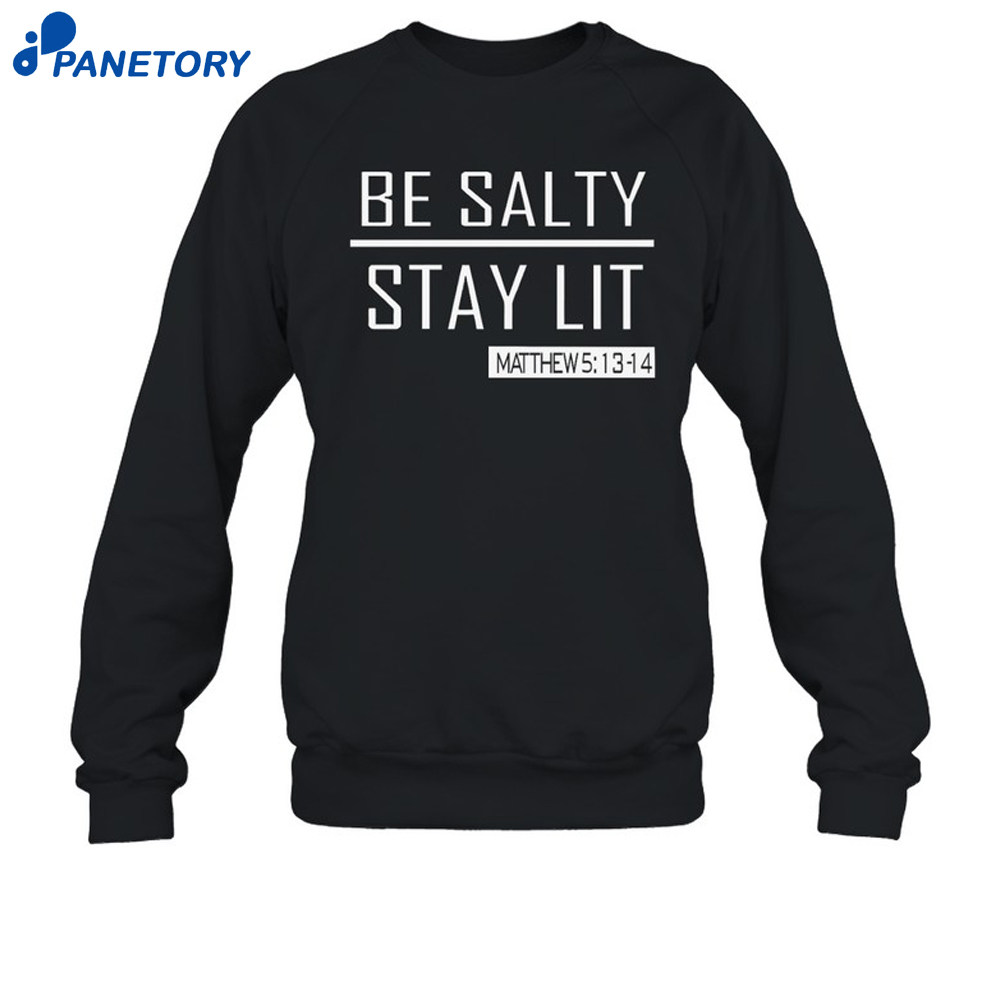 Trump Girl Be Salty Stay Lit Shirt 6 Trump Girl Be Salty Stay Lit Shirt 3
