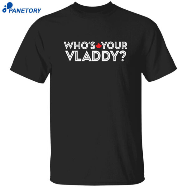 Who’s Your Vladdy Shirt