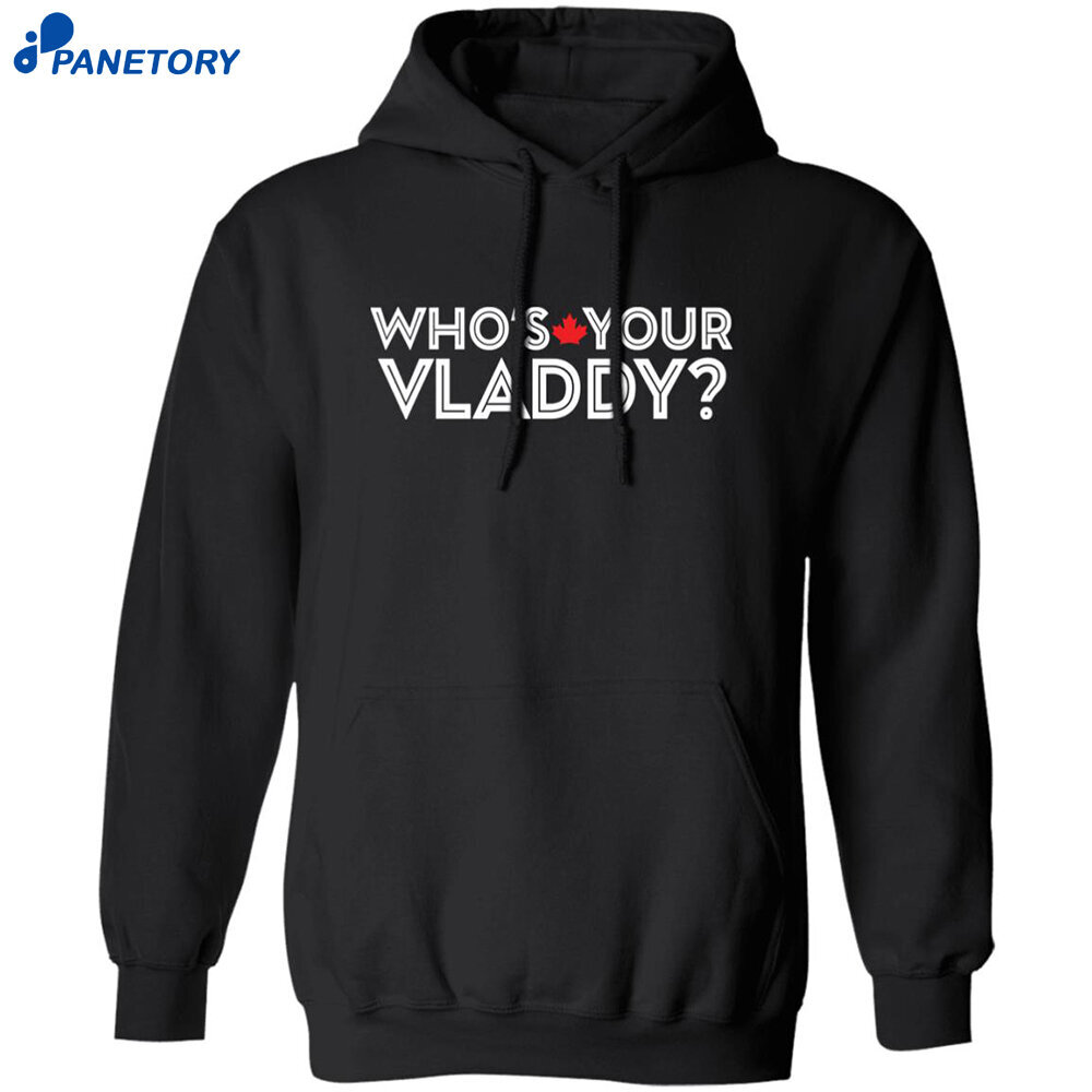 Who’s Your Vladdy Shirt Who’s Your Vladdy Shirt
