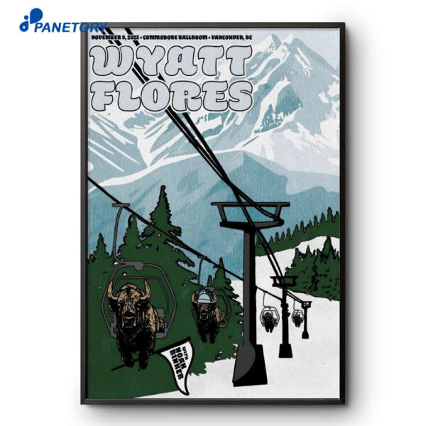 Wyatt Flores Tour Vancouver Bc Nov 8 2025 Poster