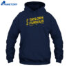 2 Taylors 2 Furious Shirt 5 2 Taylors 2 Furious Shirt 1