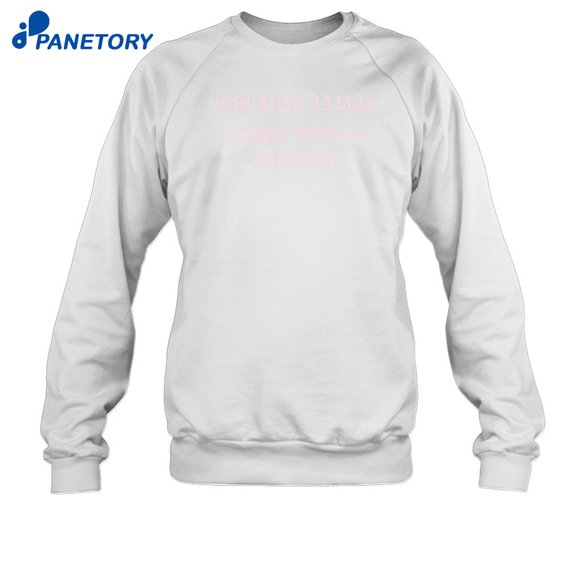 And This Little Piggy Says Enough Shirt 6 And This Little Piggy Says Enough Shirt 2
