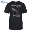 Anus Untell This Bitch Shirt