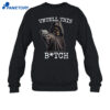 Anus Untell This Bitch Shirt 2