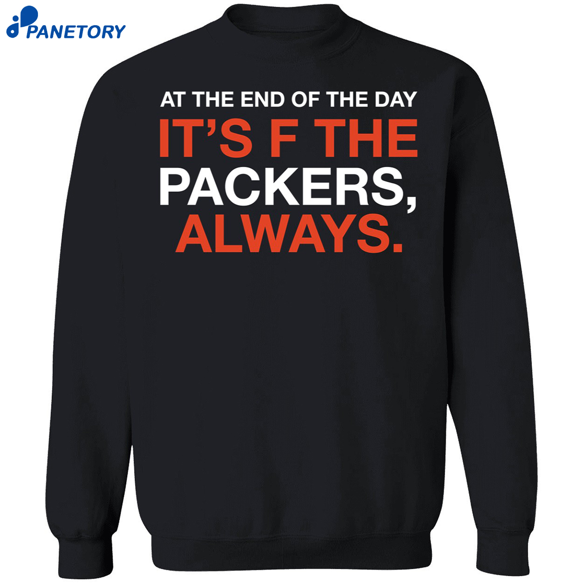 At The End Of The Day It’s F The Packers Always Shirt 6 At The End Of The Day It’s F The Packers Always Shirt 1