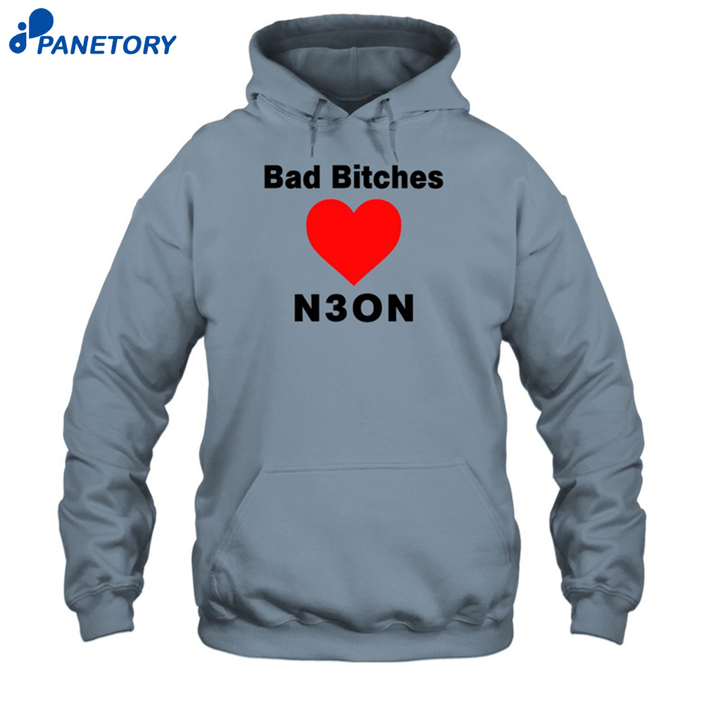 Bad Bitches Love Neon Shirt 7 Bad Bitches Love Neon Shirt 1
