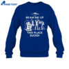 Beam Me Up This Place Sucks Shirt 2