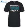 Been There Won That Eagles Shirt