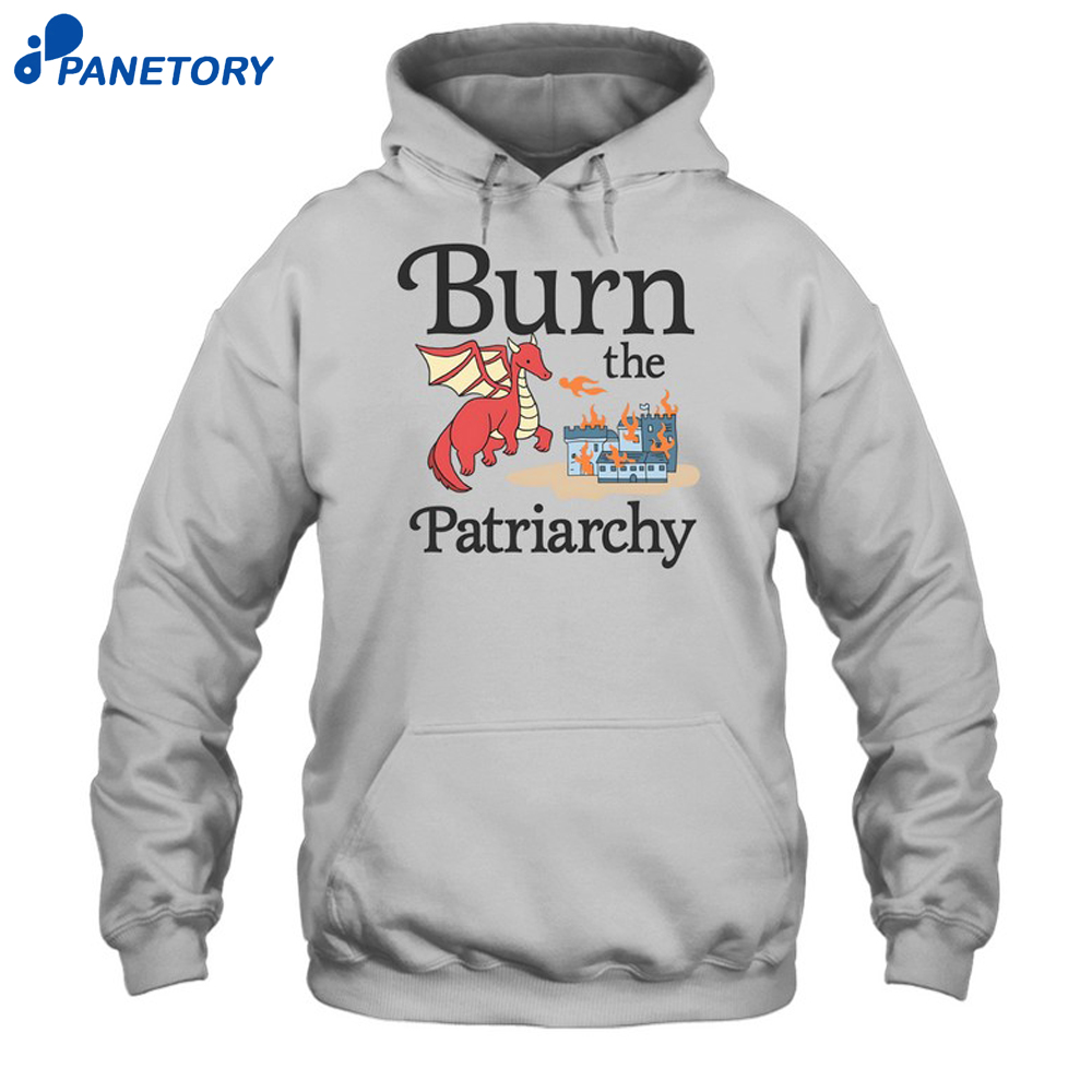 Burn The Patriarchy Shirt 7 Burn The Patriarchy Shirt 1