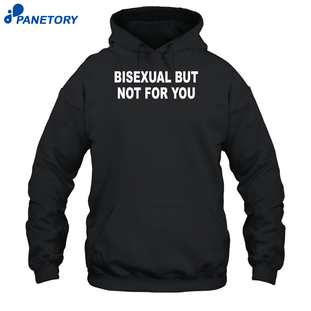 Catherine Mccafferty Bisexual But Not For You Shirt 7 Catherine Mccafferty Bisexual But Not For You Shirt 1