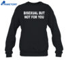 Catherine Mccafferty Bisexual But Not For You Shirt 4 Catherine Mccafferty Bisexual But Not For You Shirt 2