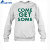 Come Get Some Jlove Shirt 4 Come Get Some Jlove Shirt 2