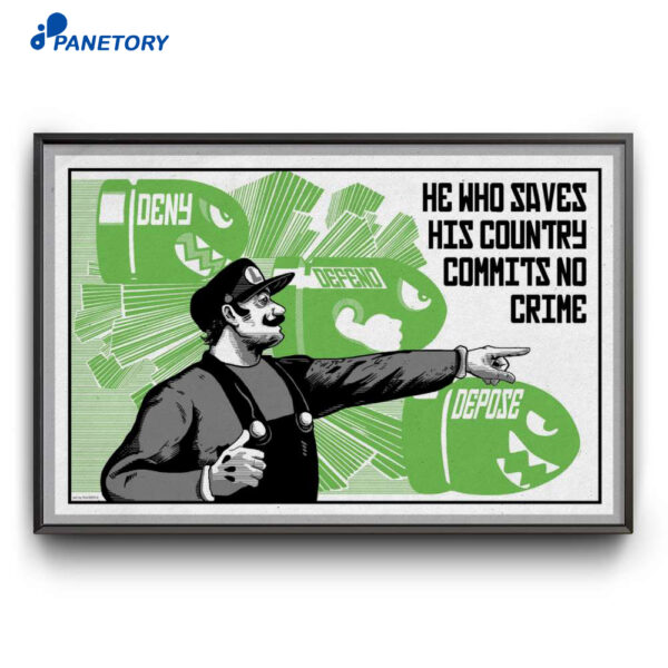 Deny Defend He Who Saves His Country Commits No Crime Poster