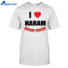 Dr Gumnaam I Love Haram Bacon Shirt