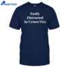Easily Distracted By Crown Vics Shirt
