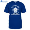 Expect A Few Inches Tonight Shirt