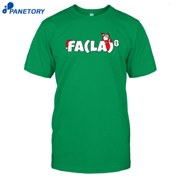 Fa La La La La Christmas Funny Shirt