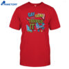 Gay And Going Through It Shirt