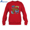 Gay And Going Through It Shirt 2