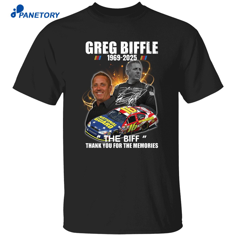 Greg Biffle 1969 2025 The Biff Thank You For The Memories Shirt 8 Greg Biffle 1969 2025 The Biff Thank You For The Memories Shirt