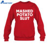 Guido Mashed Potato Slut Shirt 4 Guido Mashed Potato Slut Shirt 2