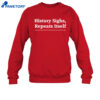 History Sighs Repeats Itself Headline Shirt 2
