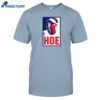 Hoe Shirt