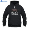 I Love Gaza Shirt 5 I Love Gaza Shirt 1
