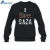 I Love Gaza Shirt 4 I Love Gaza Shirt 2