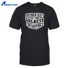 Ity Is The Highest Frequency Shirt