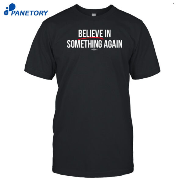 Jack For New York Believe In Something Shirt