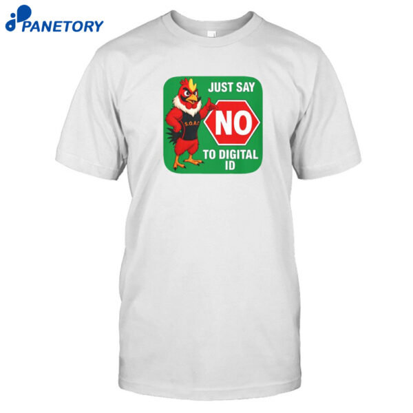 Just Say No To Digital Id Shirt