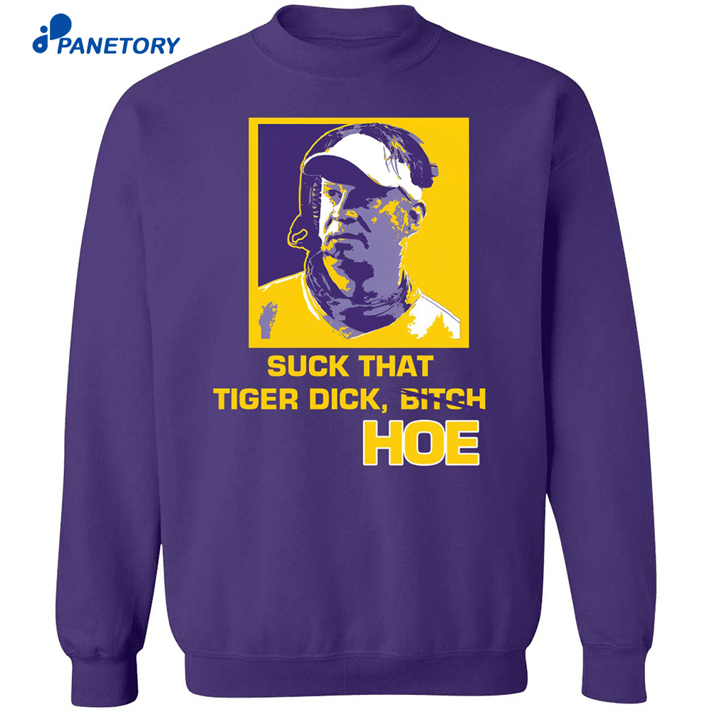 Lane Kiffin Suck That Tiger Dick Hoe Shirt 6 Lane Kiffin Suck That Tiger Dick Hoe Shirt 1